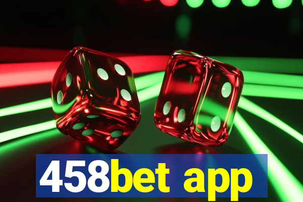 458bet app